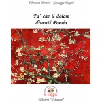 Fa' che il dolore diventi Poesia